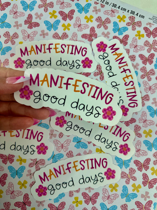 manifest good days sticker