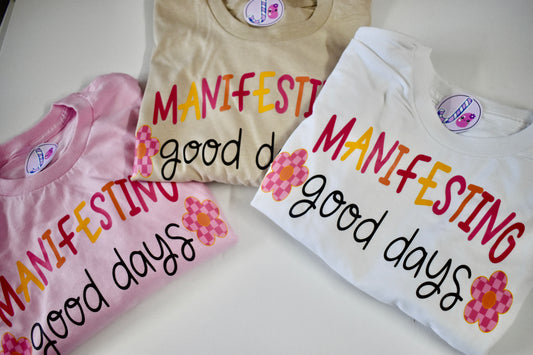 Manifest Good Days T-Shirt